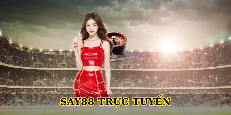 Say88 trực tuyến
